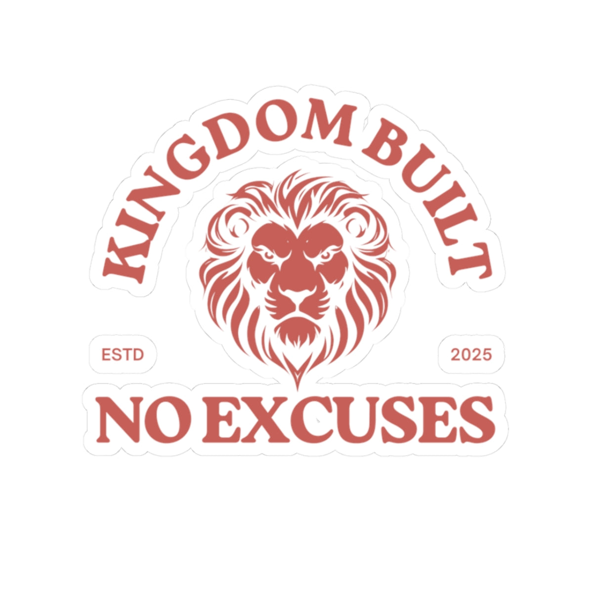 Kingdom Built Sticker – Durable Kiss-Cut, Glossy Finish, Scratch-Resistant
