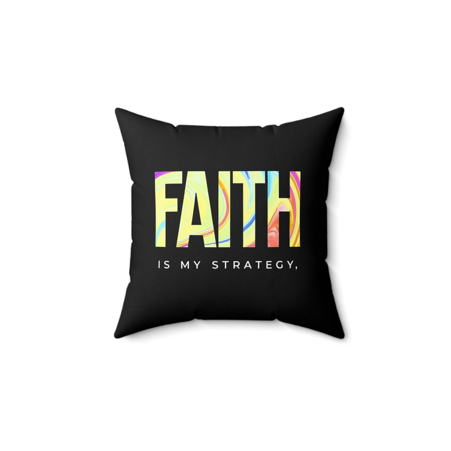 Faith is my Strategy Soft & Durable Square Pillow – Plush Polyester Cushion for Home & Office Decor