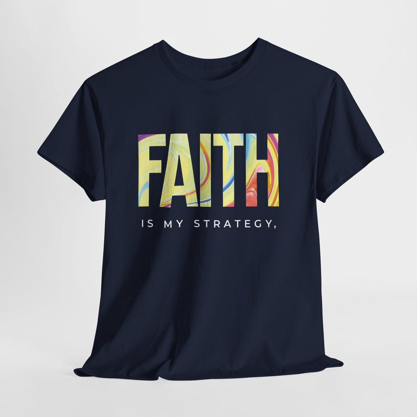 Faith Is My Strategy Heavy Cotton T-Shirt β Inspirational Unisex Tee for Casual & Everyday Wear