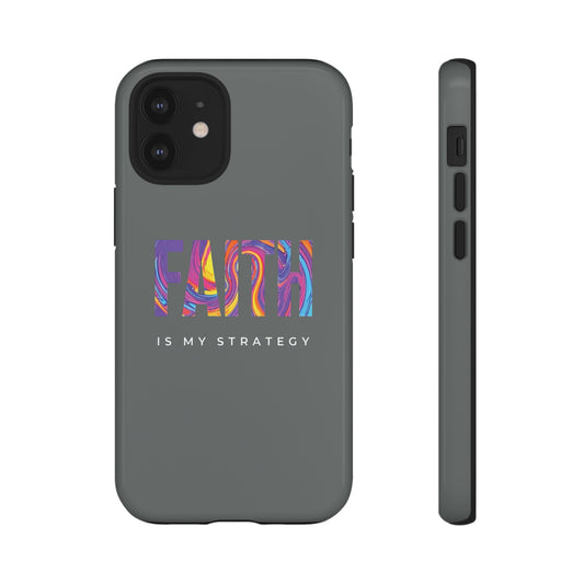 Faith Is My Strategy Phone Case - Artistic Faith-Inspired Design for iPhone 12 to iPhone 16