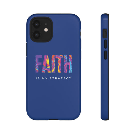 Faith Is My Strategy Phone Case - Artistic Faith-Inspired Design for iPhone 12 to iPhone 16