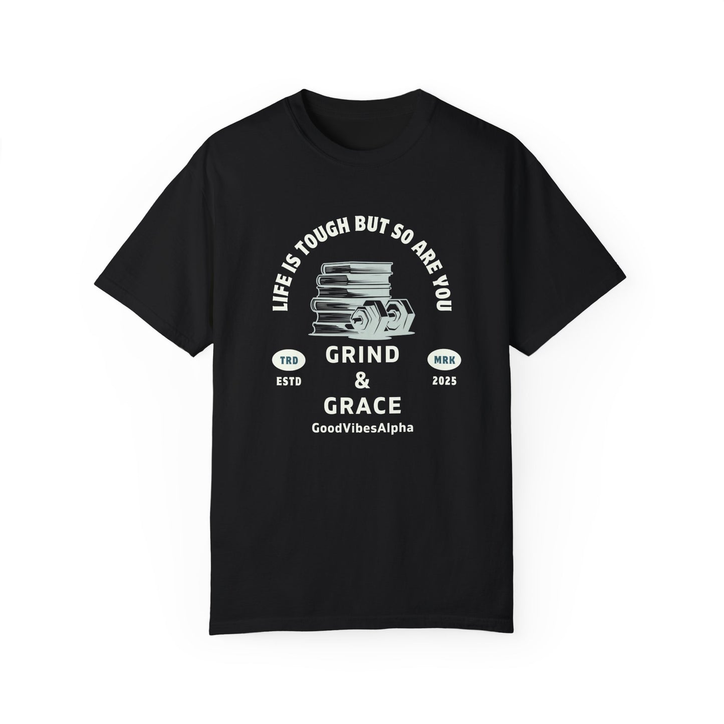 Grind & Grace Unisex Garment-Dyed T-Shirt – Soft, Durable & Comfortable Everyday Wear