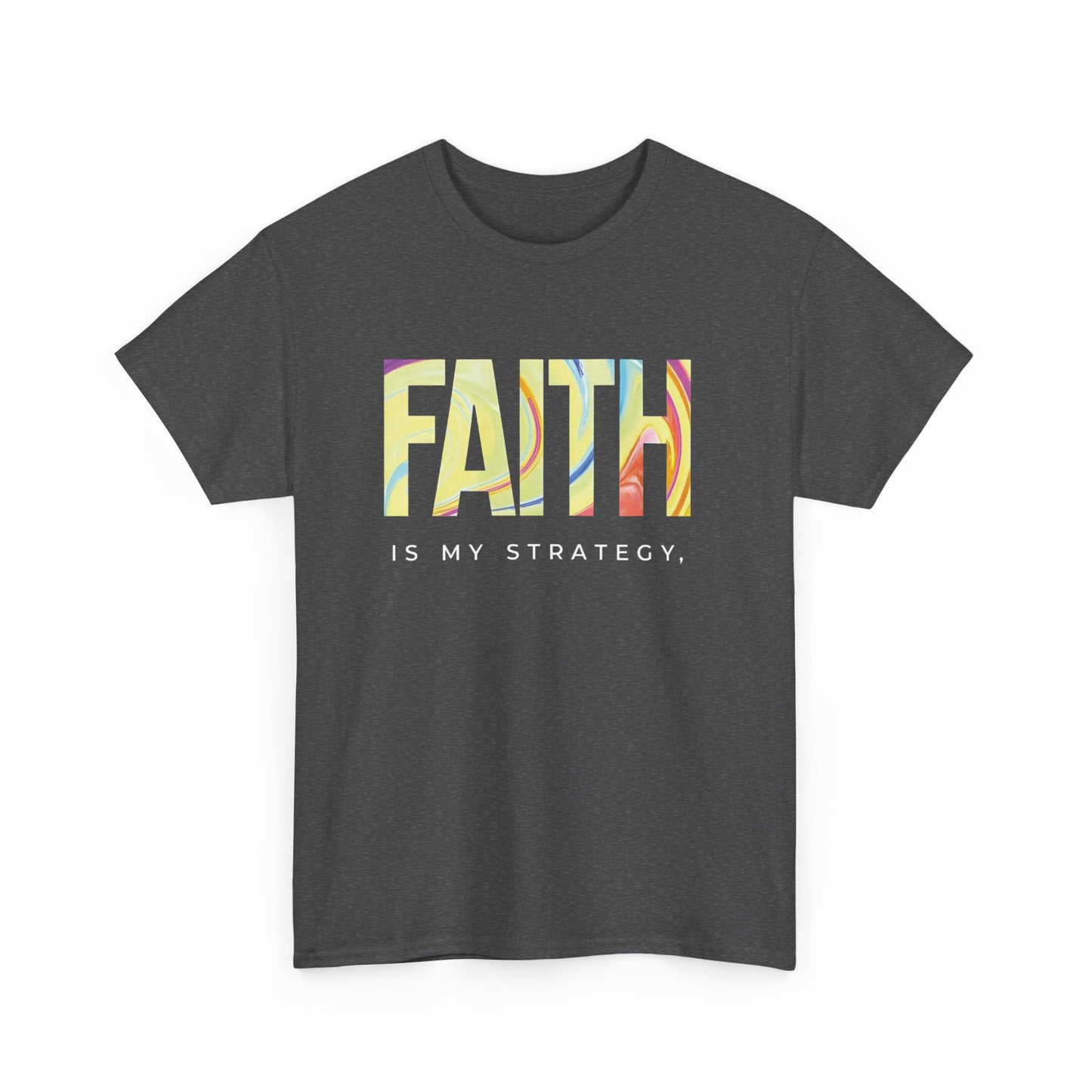 Faith Is My Strategy Heavy Cotton T-Shirt – Inspirational Unisex Tee for Casual & Everyday Wear