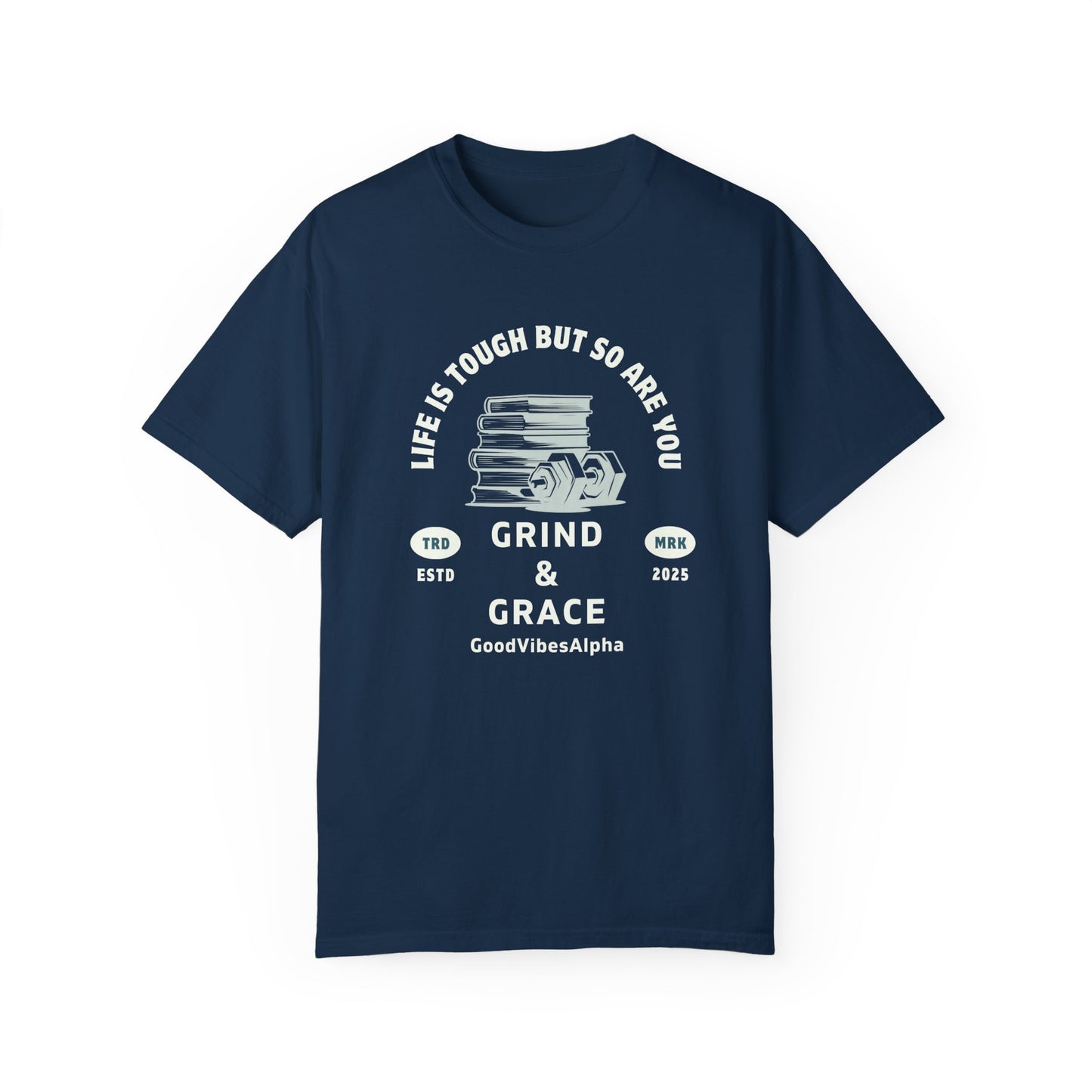 Grind & Grace Unisex Garment-Dyed T-Shirt – Soft, Durable & Comfortable Everyday Wear