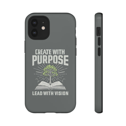 Create with Purpose Phone Case - Inspirational Design for iPhone 12 to iPhone 16