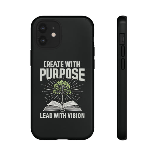 Create with Purpose Phone Case - Inspirational Design for iPhone 12 to iPhone 16