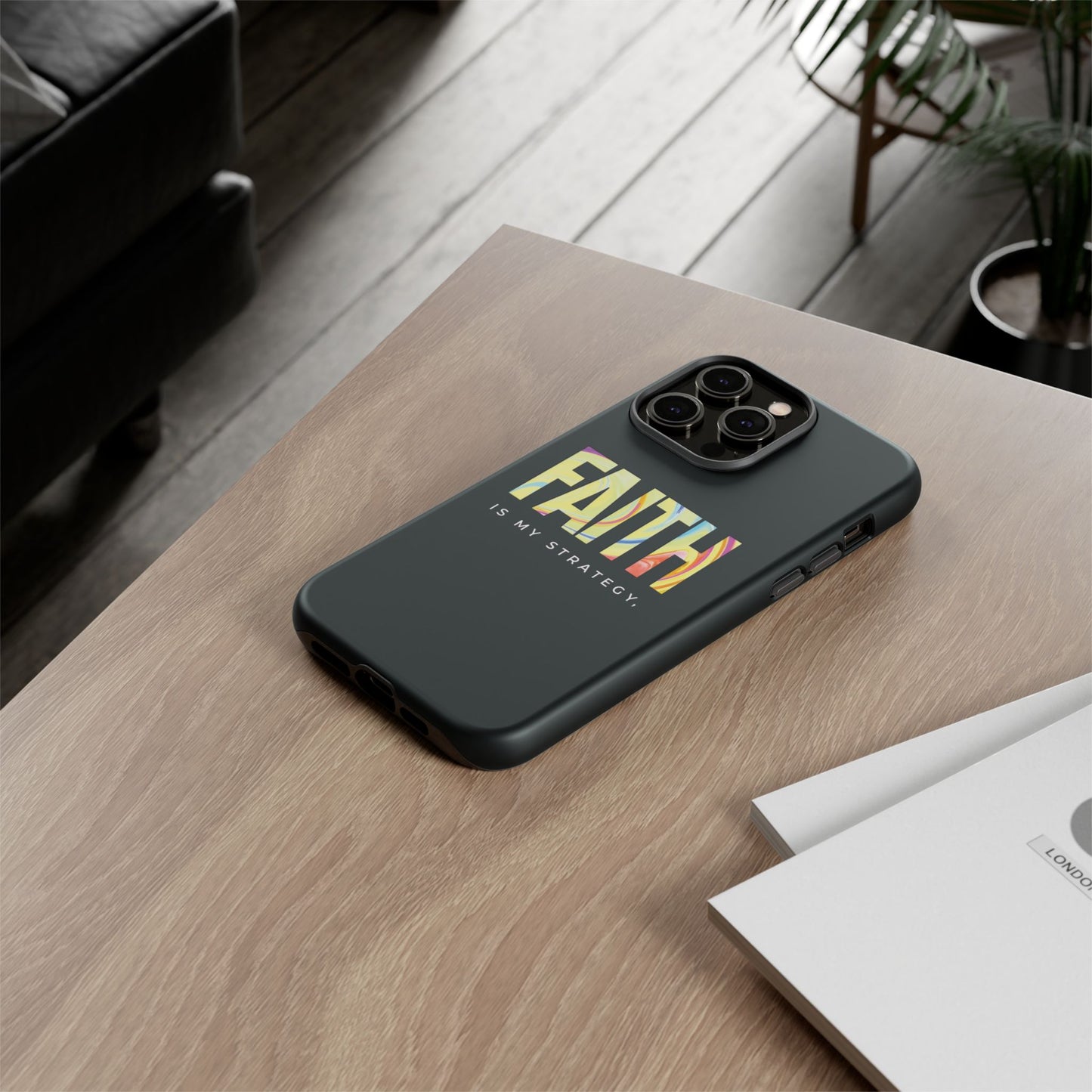 Faith Is My Strategy Phone Case - Artistic Faith-Inspired Design for iPhone 12 to iPhone 16