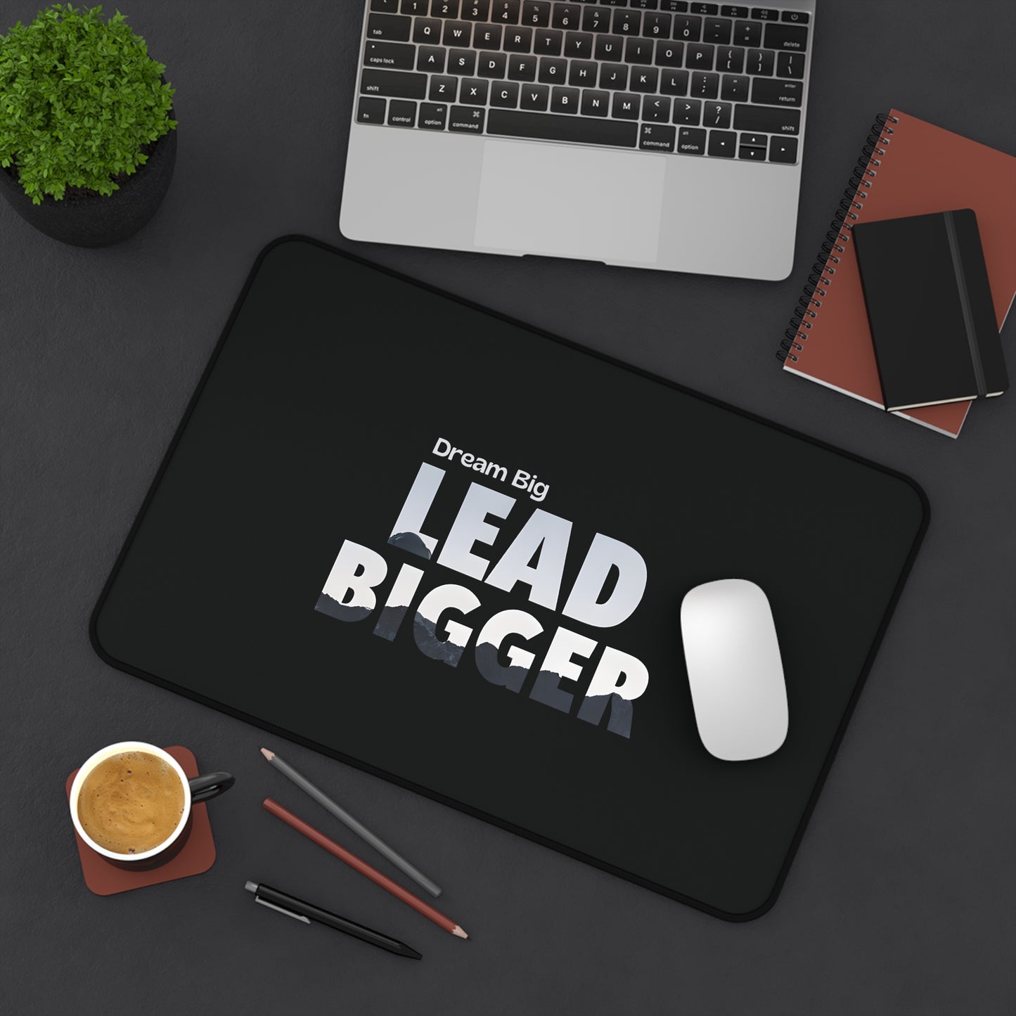 Dream Big Lead Bigger Desk Mat – Non-Slip Extended Mouse Pad for Office & Gaming Setup
