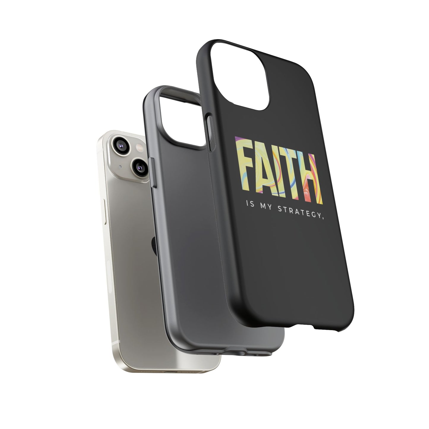 Faith Is My Strategy Phone Case - Artistic Faith-Inspired Design for iPhone 12 to iPhone 16