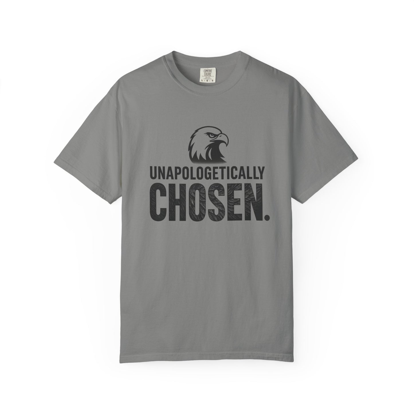 Unapologetically Chosen Unisex Garment-Dyed T-Shirt | Motivational Tee, Casual Everyday Wear, Relaxed Fit