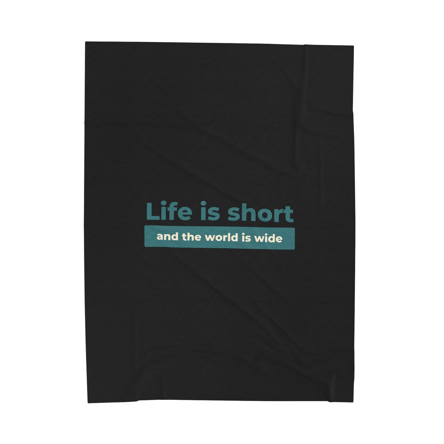 Life is Short Velveteen Plush Blanket | Cozy Throw, Inspirational Home Décor, Motivational Gift, Relaxation Blanket