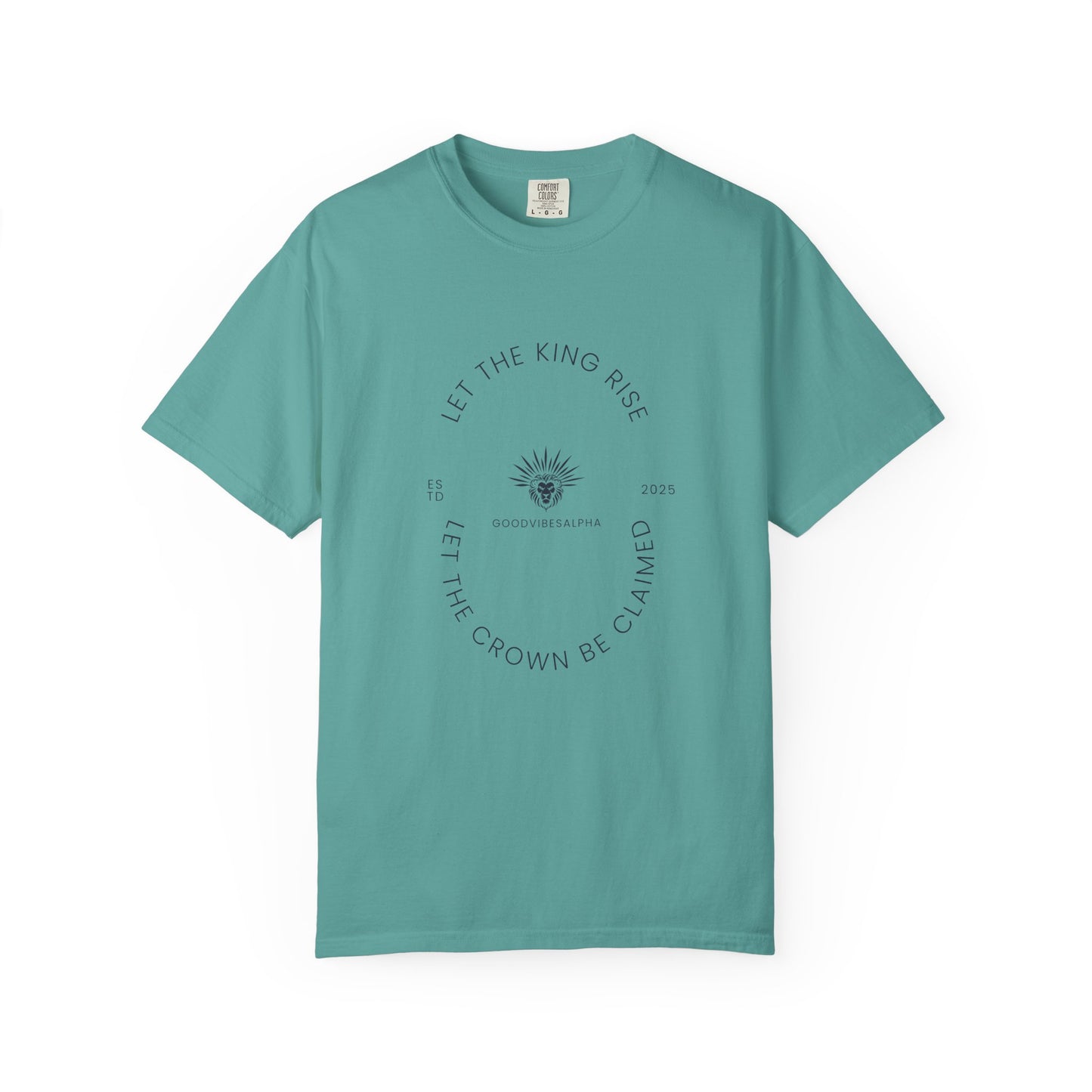 Let The King Rise Unisex Garment-Dyed T-Shirt – Casual Everyday Fit, Streetwear Vibes, Gift for Him or Her, Soft Cotton