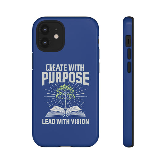 Create with Purpose Phone Case - Inspirational Design for iPhone 12 to iPhone 16