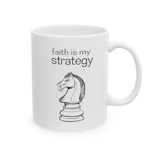 Faith Is My Strategy White Ceramic Mug – Inspirational Chess Knight Design 11oz & 15oz Coffee Cup for Home, Office & Gifts