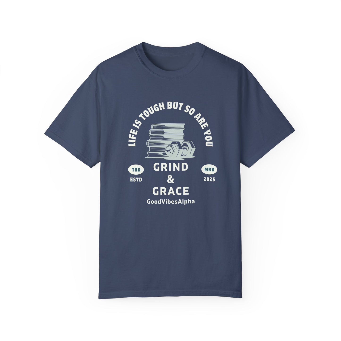 Grind & Grace Unisex Garment-Dyed T-Shirt – Soft, Durable & Comfortable Everyday Wear