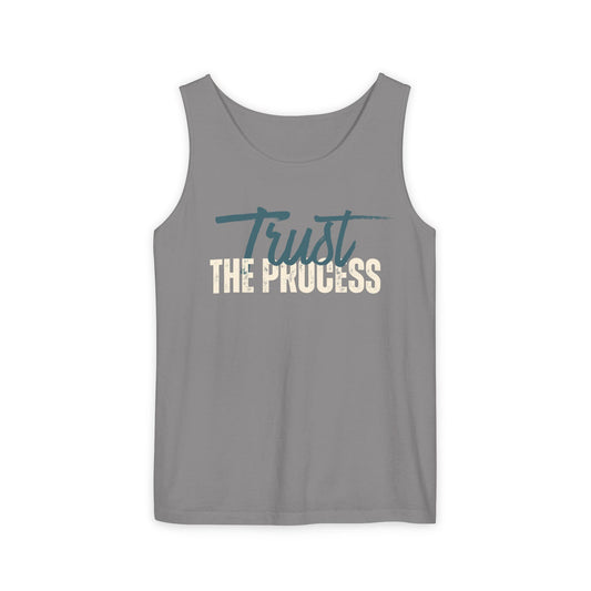 Trust The Process Unisex Garment-Dyed Tank Top, Summer Style, Casual Wear, Gifts for Him, Athleisure, Relaxed Fit